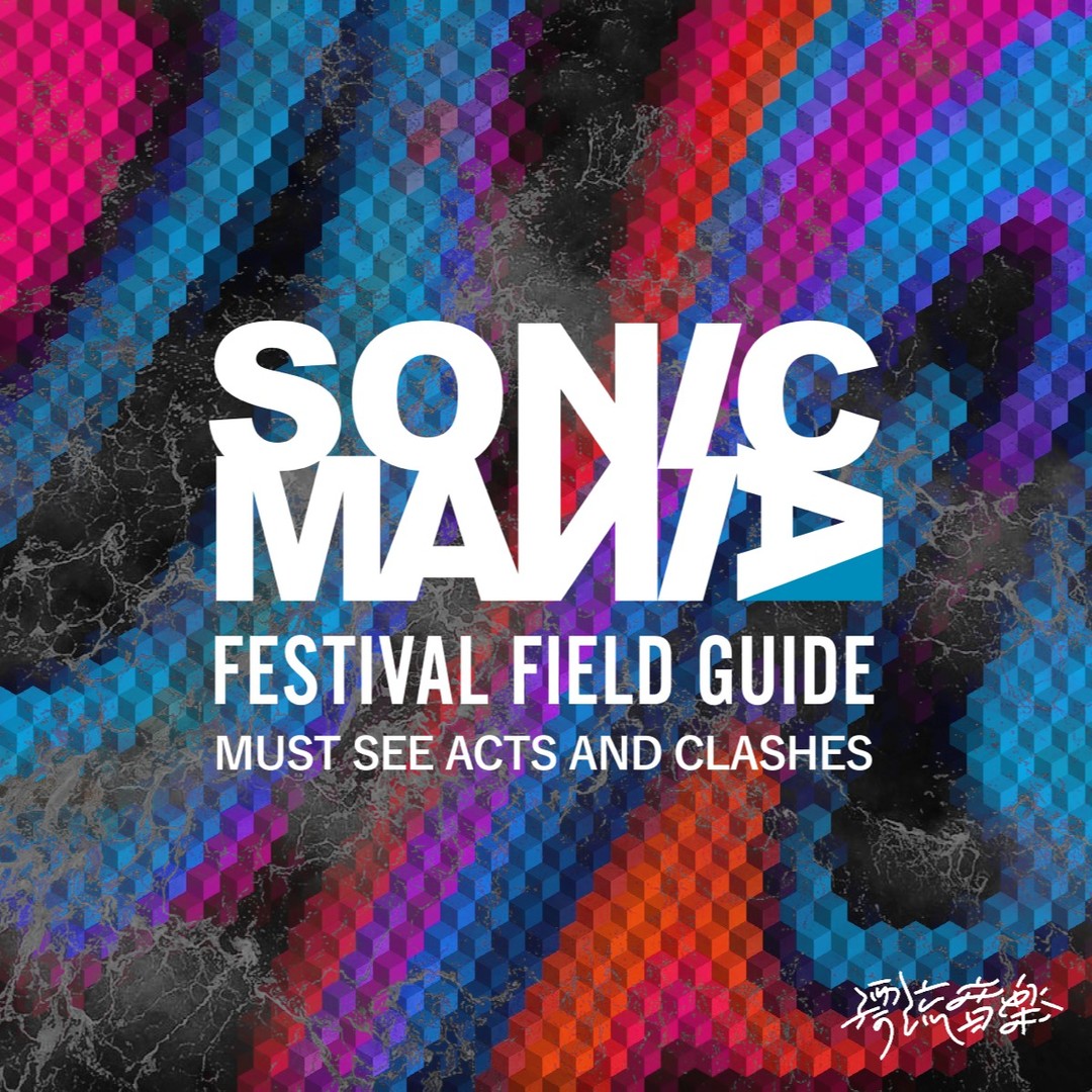 💃FESTIVAL FIELD GUIDE：SONICMANIA 2023🕺