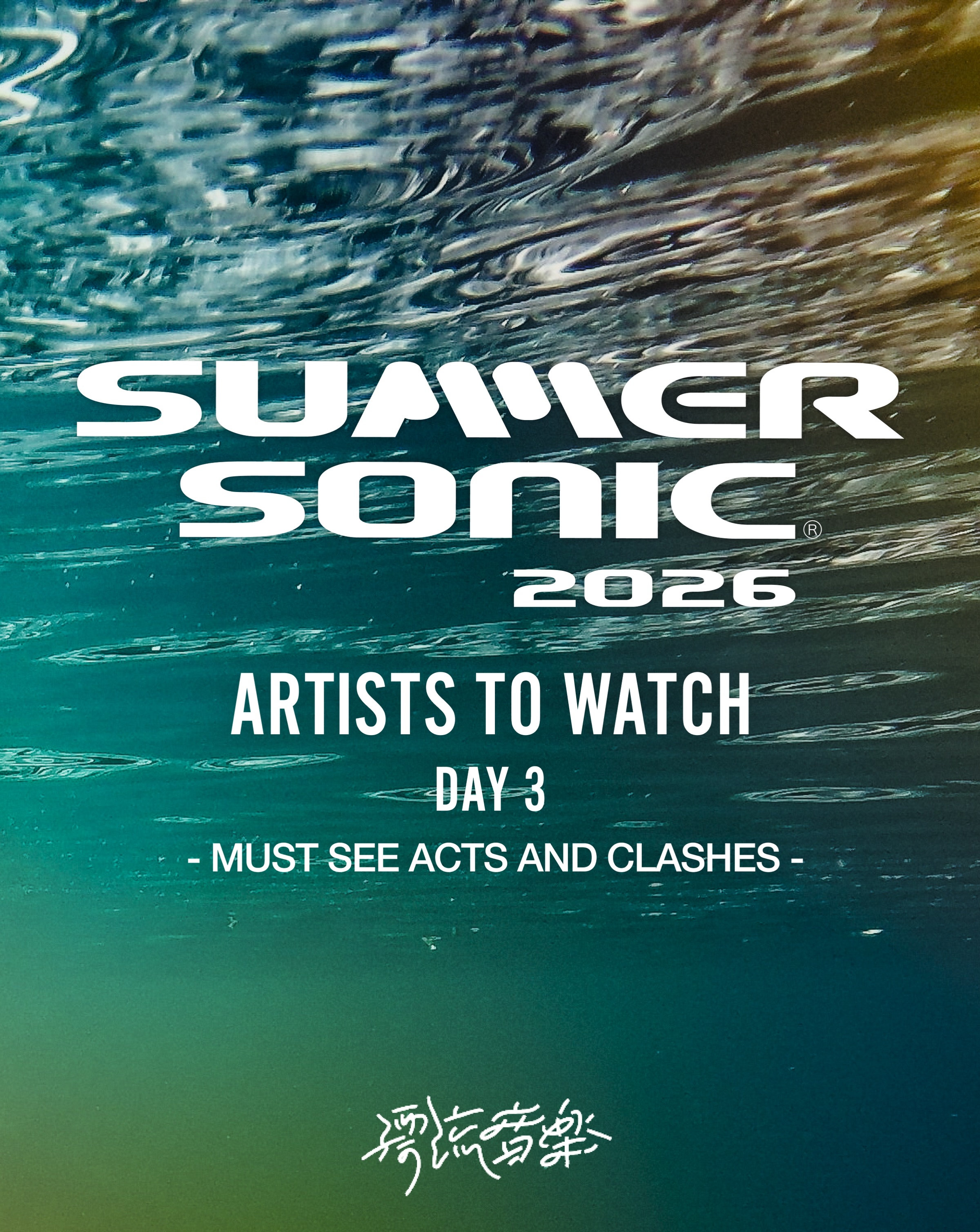 SUMMER SONIC 2026 ARTISTS TO WATCH DAY 3